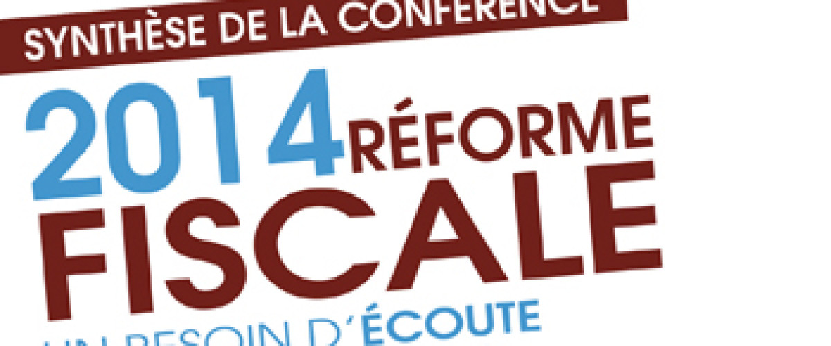 Réforme fiscale 2014 : la synthèse de la conférence